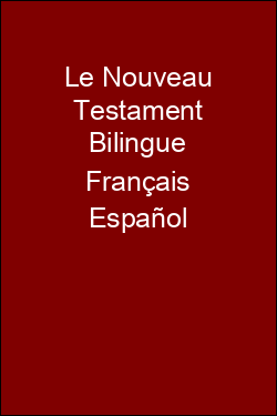 Le Nouveau Testament Bilingue Français Español